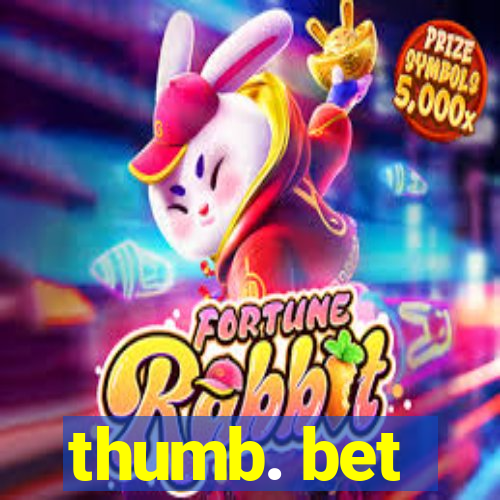 thumb. bet